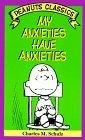 My Anxieties Have Anxieties (Peanuts Classics)