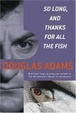 Cover of So Long, and Thanks for All the Fish
