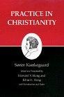 Practice in Christianity : Kierkegaard's Writings, Vol 20