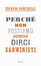 Cover of Perché non possiamo non dirci darwinisti