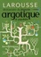 Cover of "Larousse Dictionnaire du Francais Argotique et Populaire"