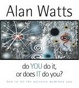 Cover of Do You Do It, or Does It Do You?