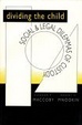 Cover of Dividing the Child