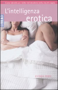 More about L' intelligenza erotica