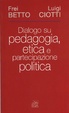Cover of Dialogo su pedagogia, etica e partecipazione politica