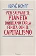 Cover of Per salvare il pianeta dobbiamo farla finita con il capitalismo