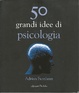 Cover of Cinquanta grandi idee di psicologia