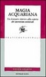 Cover of Magia acquariana. Un percorso interiore alla scoperta del sincretismo universale