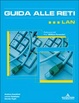 Cover of Guida alle reti: LAN