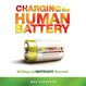 Cover of Charging the Human Battery