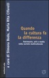 Cover of Quando la cultura fa la differenza