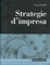 Cover of Strategie d'impresa