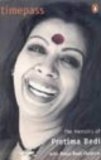 Timepass : The Memoirs of Protima Bedi