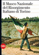 Cover of Il Museo Nazionale del Risorgimento italiano di Torino