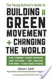 Cover of The Young Activist's Guide to Building a Green Movement and Changing the World