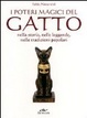Cover of I poteri magici del gatto nella storia, nelle leggende, nelle tradizioni popolari
