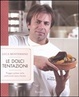 Cover of Le dolci tentazioni. Viaggio goloso nella pasticceria sana e buona