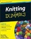 Cover of Knitting for Dummies