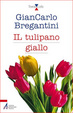 Cover of Il tulipano giallo
