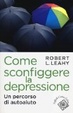 Cover of Come sconfiggere la depressione. Un percorso di autoaiuto