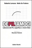 Depiliamoci Liberarsi del PIL superfluo e vivere felici