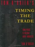 Timing the Trade : How Price and Volume Move Markets! [ILLUSTRATED]