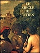 Cover of Le Siècle de Titien