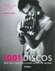 Cover of 1001 discos que hay que escuchar antes de morir