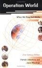 Operation World : When We Pray God Works