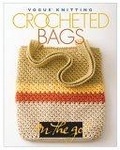 Vogue Knitting on the Go : Crocheted Bags (Vogue Knitting On The Go)