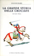 Cover of La grande storia delle Crociate - Vol. 1