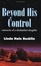 Cover of "Beyond His Control"