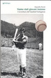 Cover of Siamo stati giovani insieme. L'avventura del baseball bolognese