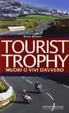 Cover of Tourist Trophy. Muori o vivi davvero
