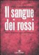 Cover of Il sangue dei rossi. Morire di politica negli anni Settanta