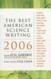 The Best American Science Writing 2006 (Best American Science Writing)