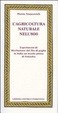 Cover of L'agricoltura naturale nell'800. Esperimenti di rivoluzione del filo di paglia in Italia un secolo prima di Fukuoka