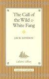 "The Call of the Wild" and "White Fang" (Collector's Library)