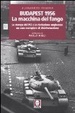 Cover of Budapest 1956: la macchina del fango. La stampa del PCI e la rivoluzione ungherese: un caso esemplare di disinformazione