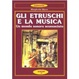 Cover of Gli etruschi e la musica