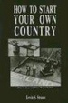 Cover of How To Start Your Own Country