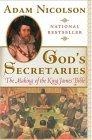 God's Secretaries : The Making of the King James Bible
