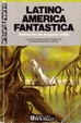 Cover of Latinoamerica fantástica