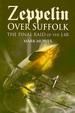Cover of ZEPPELIN OVER SUFFOLK