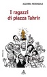 Cover of I ragazzi di piazza Tahrir