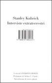 Stanley Kubrick - Interviste extraterrestri