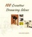 Cover of 100 Creative Drawing Ideas