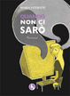 Cover of Quando non ci sarò