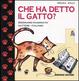 Cover of Che ha detto il gatto? Dizionario ragionato gattese-italiano