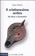 Cover of Il cristianesimo antico
